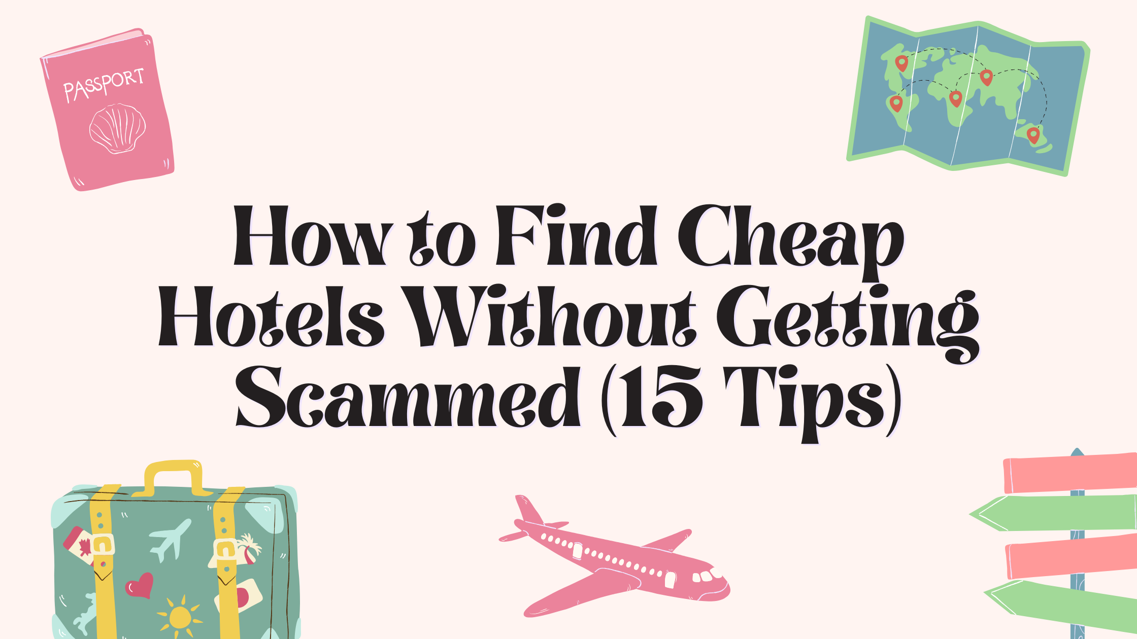 Read more about the article How to Find Cheap Hotels Without Getting Scammed (15 Tips)