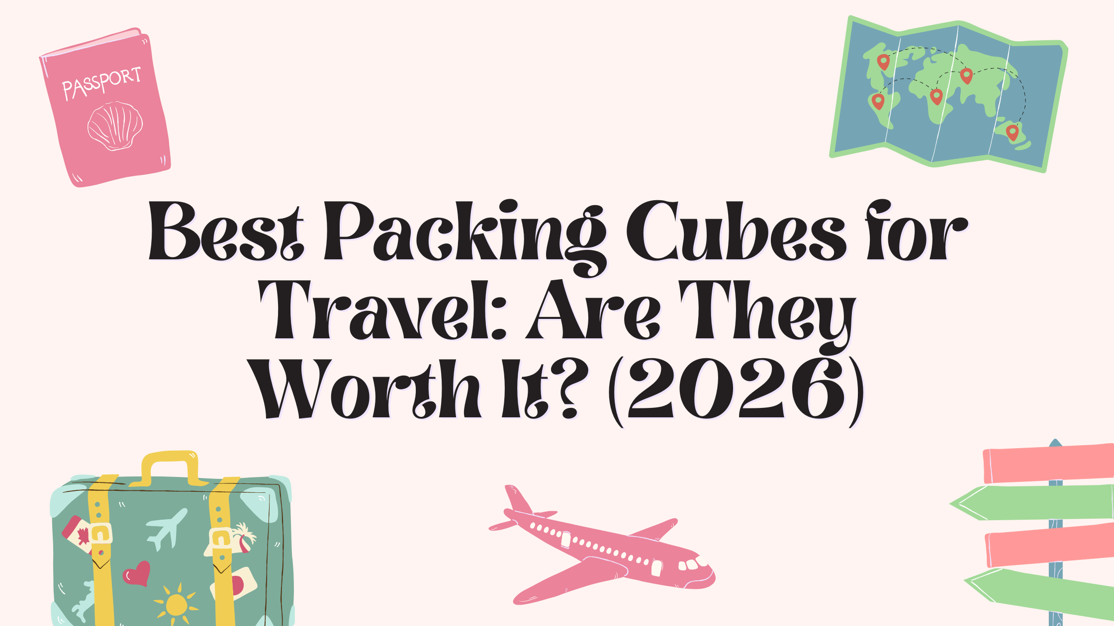 You are currently viewing Best Packing Cubes for Travel: Are They Worth It? (2026)